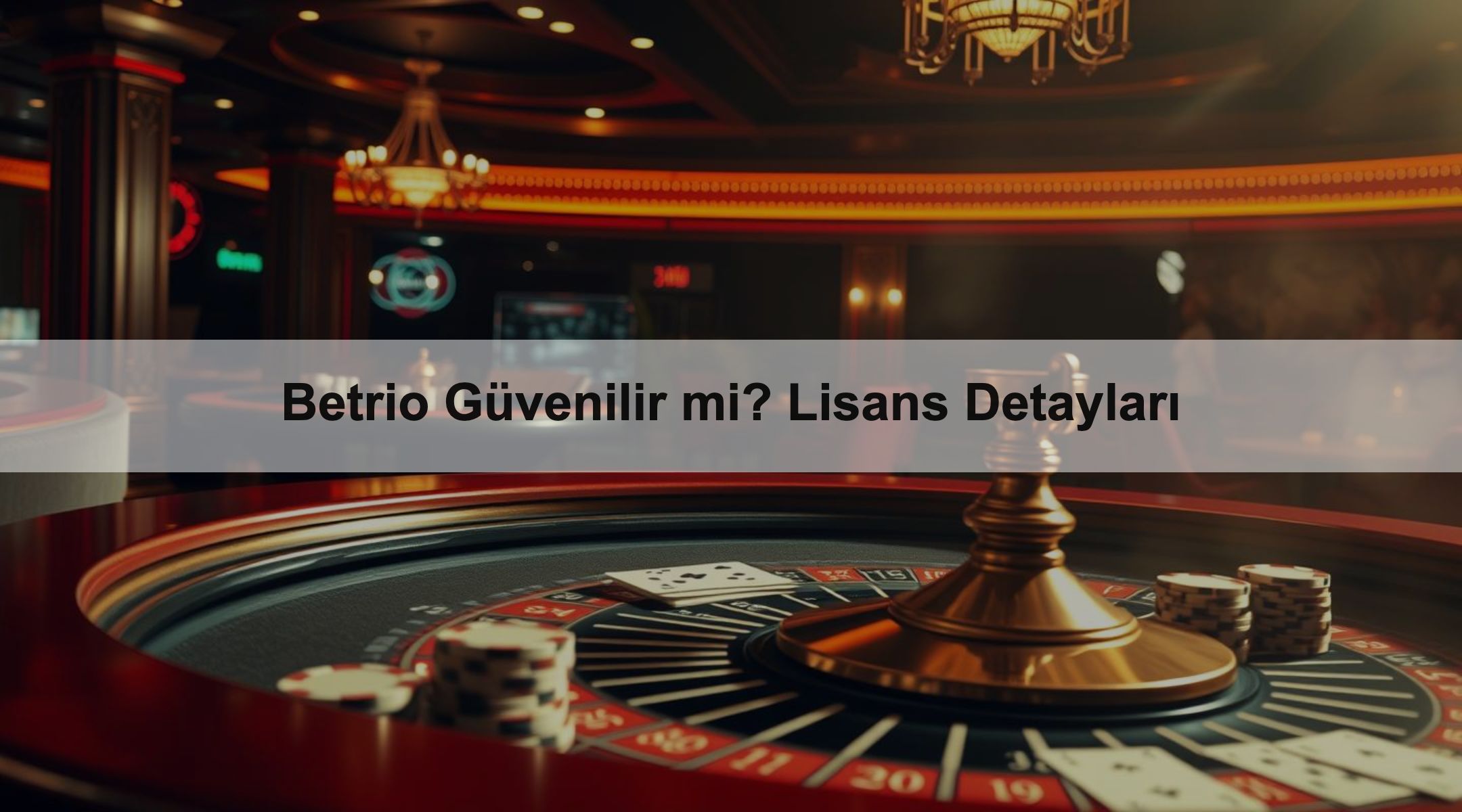 Betrio Güvenilir mi? Lisans Detayları